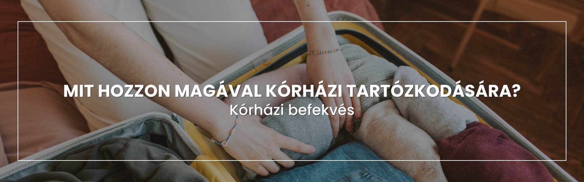 mit-hozzon-magaval-korhazi-tartozkodasara